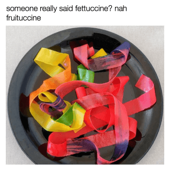 A black plate of fruit by the foot is unrolled and the text above says, "someone really said fettuccine? nah fruituccine" - Link to social post